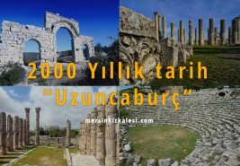 Mersin’de 2000 Yıllık tarih! Uzuncaburç
